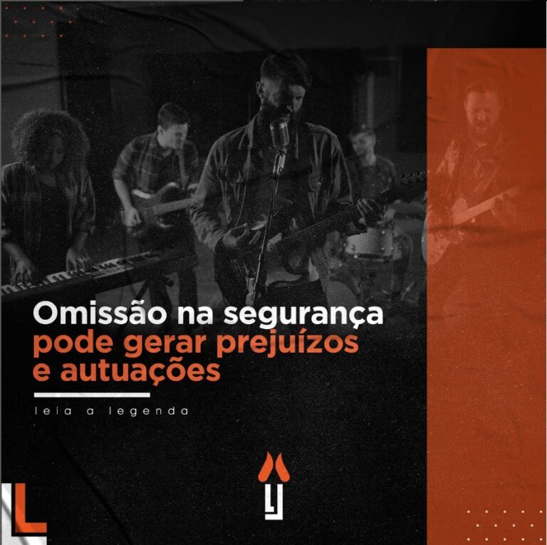 Omissão na Segurança pode Gerar prejuízos e autuações
